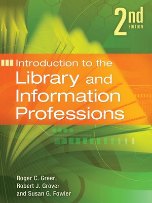 cover image of Introduction to the Library and Information Professions